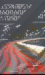 Contre la barbarie routière