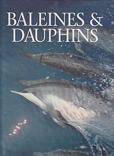 Baleines dauphins [Relié] by Cleave, Andrew, Caine, Peter, Moreau, Sylvie