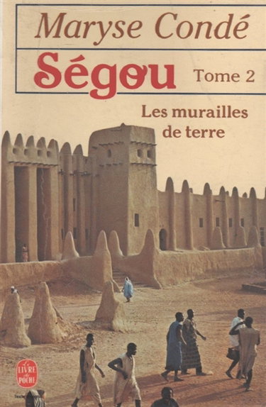 Ségou. Vol. 2. Les murailles de terre : seconde partie
