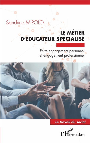 Le métier d'éducateur spécialisé : entre engagement personnel et engagement professionnel