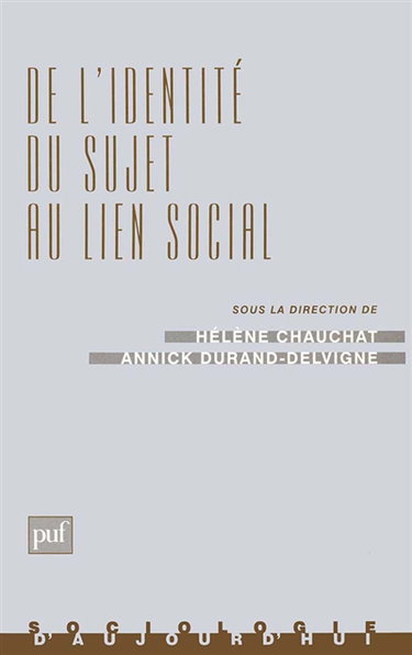 De l'identité du sujet au lien social : l'étude des processus identitaires