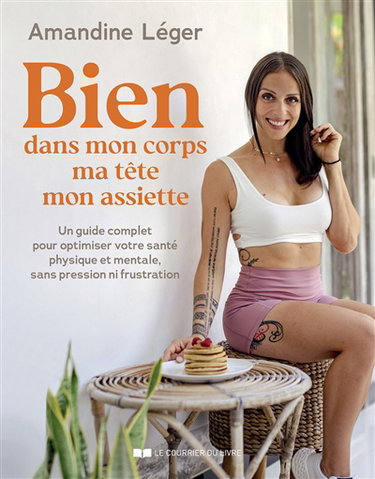 Couverture de Bien dans mon corps, ma tête, mon assiette : un guide complet pour optimiser votre santé physique et mentale, sans pression ni frustration