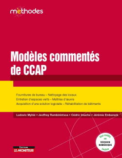 Modèles commentés de CCAP : fournitures de bureau, nettoyage des locaux, entretien d'espaces verts, maîtrise d'oeuvre, acquisition d'une solution logicielle, réhabilitation de bâtiments