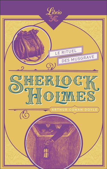 Sherlock Holmes. Le rituel de Musgrave. L'interprète grec. Une affaire d'identité