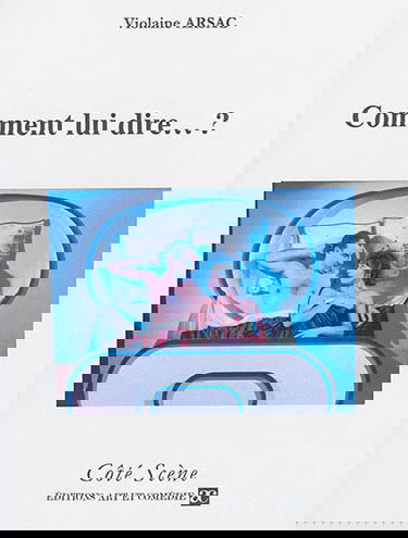 Comment lui dire... ? ou Ce soir, on parle de sexe