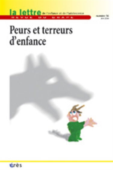 Lettre de l'enfance et de l'adolescence (La), n° 56. Peurs et terreurs d'enfance