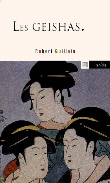 Les geishas ou Le monde des fleurs et des saules