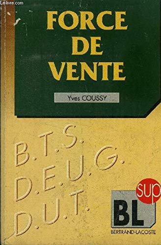 Force de vente : management, communication, négociation