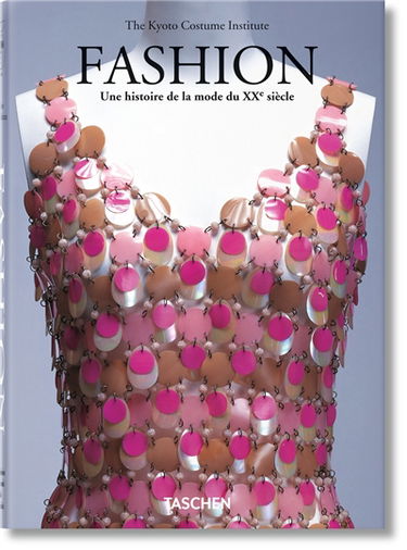 Fashion : une histoire de la mode du XXe siècle : les collections du Kyoto costume Institute