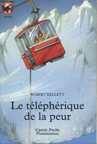 Le telepherique de la peur. collection castor poche n° 259