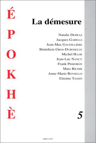 Epokhè, n° 5. La démesure