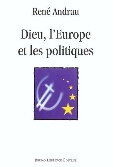 Dieu, l'Europe et les politiques