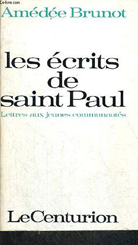 Les Écrits de saint Paul: Lettres aux jeunes communautés