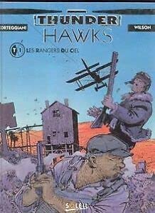 Thunderhawks T 1 : Les Rangers Du Ciel