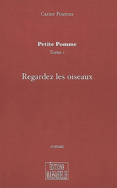 Petite pomme. Vol. 1. Regardez les oiseaux