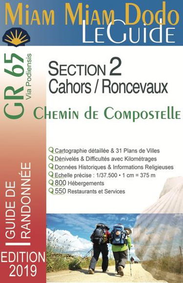 Couverture de Miam miam dodo, le guide : GR 65, chemin de Compostelle via Podiensis section 2, de Cahors à Saint-Jean-Pied-de-Port et Roncevaux : avec indication des hébergements adaptés aux personnes à mobilité réduite
