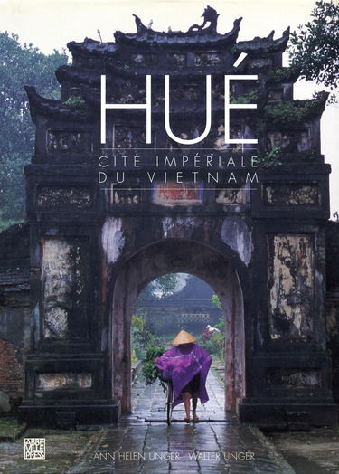 Hué, cité impériale du Vietnam
