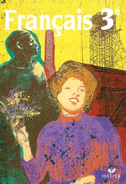 Français, 3e : livre de l'élève