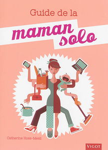 Guide de la maman solo