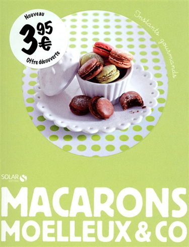 Macarons, moelleux & co
