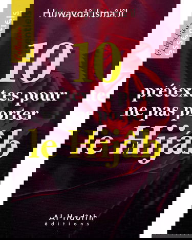 10 prétextes pour ne pas porter le Hijâb