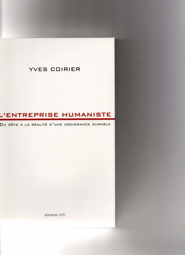 L'ENTREPRISE HUMANISTE, du rêve à la réalité d'une croissance durable