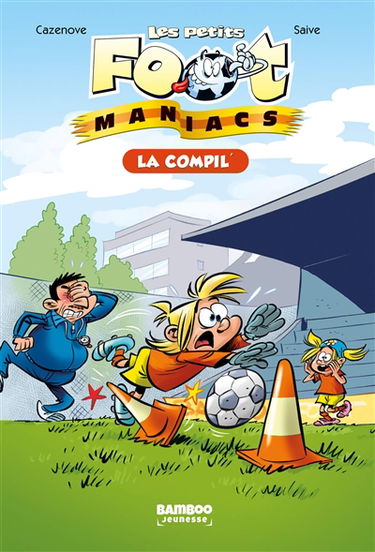 Les petits foot-maniacs : la compil'