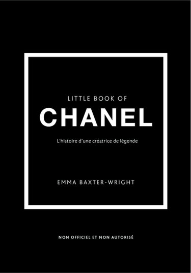 Couverture de Little book of Chanel : l'histoire d'une créatrice de légende par Emma Baxter-Wright