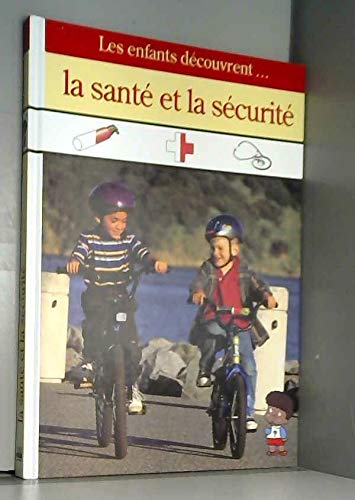 La santé et la sécurité