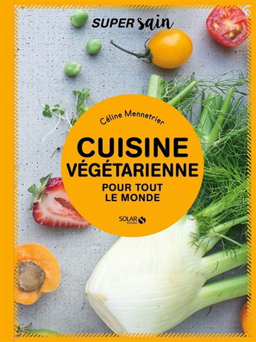 Cuisine végétarienne : pour tout le monde