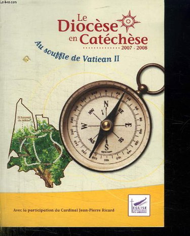 Couverture de LE DIOCESE EN CATECHESE.2007.2008. AU SOUFFLE DE VATICAN II. DVD FOURNI. par Collectif