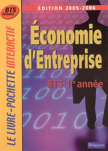 Economie d'entreprise BTS tertiaires 1re année : 2005-2006