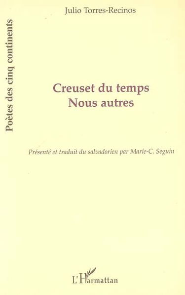 Creuset du temps. Nous autres