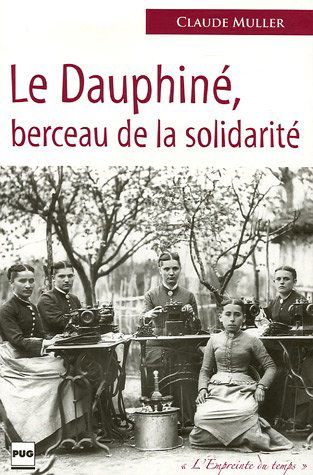 Le Dauphiné : berceau de la solidarité