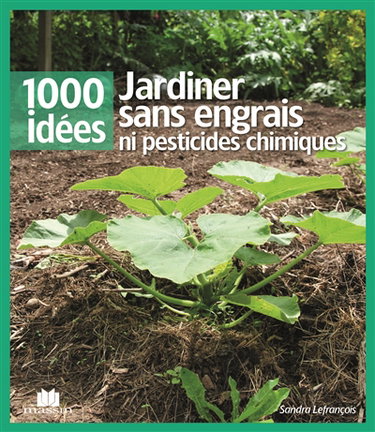 Jardiner sans engrais ni pesticides chimiques