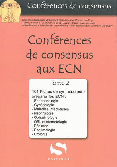 Conférences de consensus aux ECN. Vol. 2. 101 fiches de synthèse pour préparer les ECN : endocrinologie, gynécologie, maladies infectieuses, néphrologie, ophtalmologie, ORL et stomatologie, pédiatrie, pneumologie, urologie