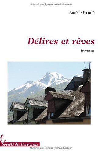 Délires et rêves - roman