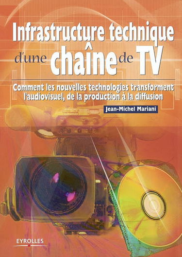 Infrastructure d'une chaîne de TV : comment les nouvelles technologies transforment l'audiovisuel, de la production à la diffusion