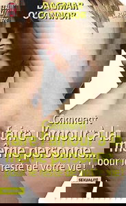 Comment faire l'amour à la même personne pour le reste de votre vie !