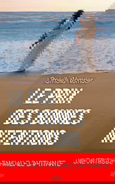 Le prix des bonnes intentions: Une intrigue familiale captivante qui parle de maternité, de double culture et de nos rapports ambivalents à la religion