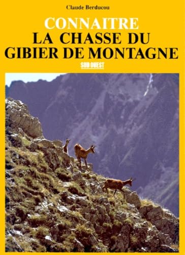 Connaître la chasse du gibier de montagne