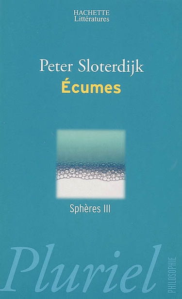Sphères. Vol. 3. Ecumes : sphérologie plurielle