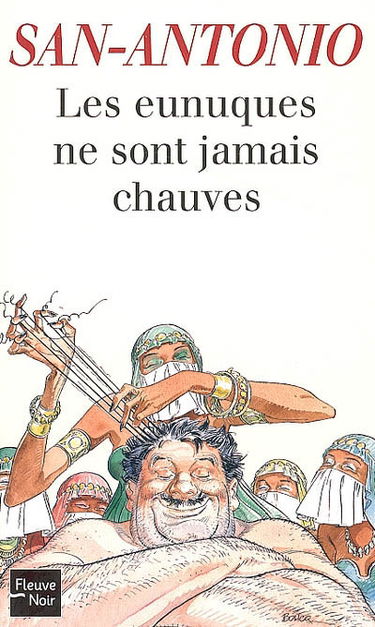 Les eunuques ne sont jamais chauves