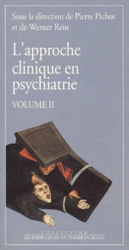 L'approche clinique en psychiatrie, volume 2