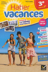 Hatier vacances, 3e vers la 2de, 14-15 ans : 12 séquences de révision autour de 12 thèmes d'actualité