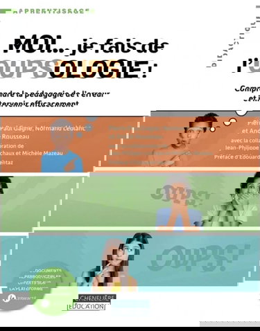 Moi… je fais de l'oupsologie ! : Comprendre la pédagogie de l'erreur et intervenir efficacement