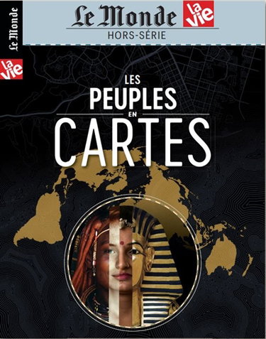 Couverture de Le Monde-La Vie hors série. Les peuples en cartes : atlas
