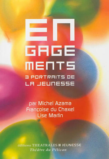 Engagements : 3 portraits de la jeunesse