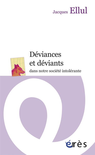 Déviances et déviants : dans notre société intolérante