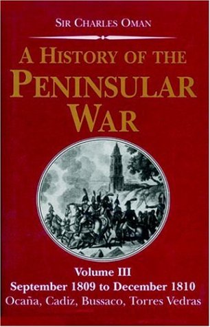 Couverture de A History of the Peninsular War: September 1809 to December 1810, Ocana, Cadiz, Bussaco, Torres Vedras
